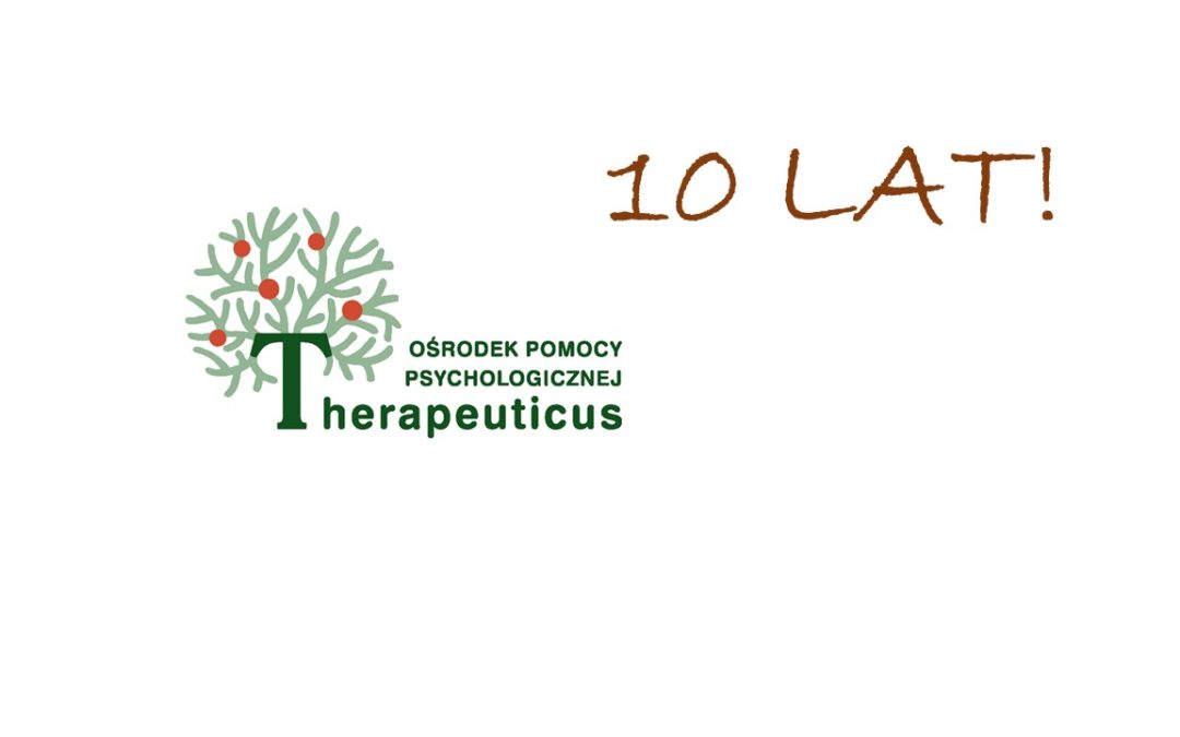 10 lat Ośrodka Pomocy Psychologicznej „Therapeuticus”